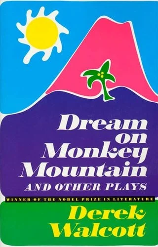 Book cover: Dream on Monkey Mountain and Other Plays by Derek Walcott