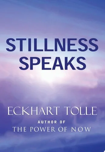 Book cover: Stillness Speaks by Eckhart Tolle