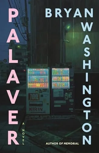 Book cover: Palaver: A Novel by Bryan Washington