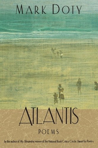 Book cover: Atlantis: Poems by Mark Doty