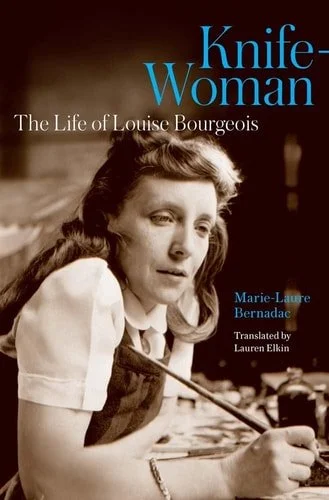 Book cover: Knife-Woman The Life of Louise Bourgeois by Marie-Laure Bernadac