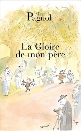 Book cover: Souvenirs d'enfance: La gloire de mon père by Marcel Pagnol