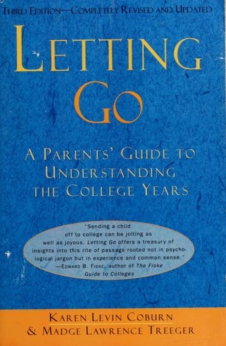Book cover: Letting Go A Parents' Guide to Understanding the College Years by Karen Levin Coburn; Madge Lawrence Treeger