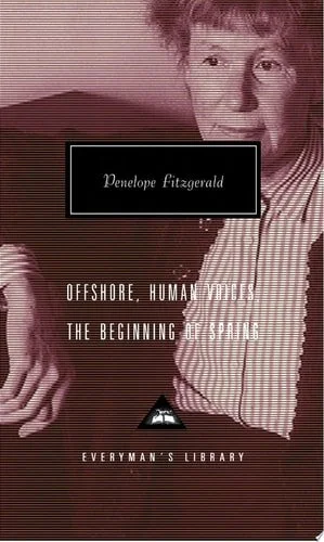 Book cover: Offshore, Human Voices, The Beginning of Spring (Everyman's Library) by Penelope Fitzgerald