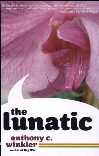 Book cover: The Lunatic by Anthony C. Winkler