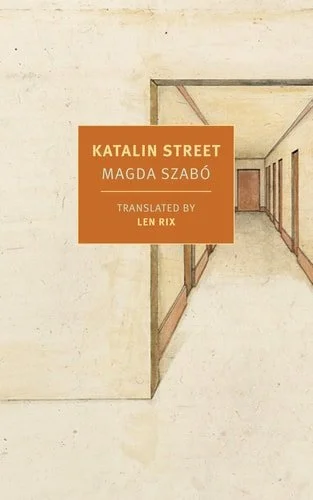 Book cover: Katalin Street (New York Review Books Classics) by Magda Szabo