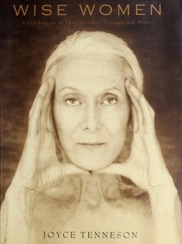 Book cover: Wise Women: A Celebration of Their Insights, Courage, and Beauty by Joyce Tenneson
