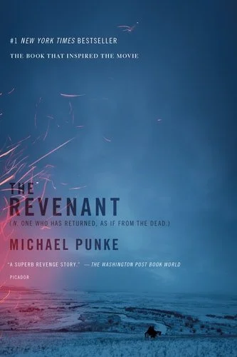 Book cover: The Revenant: A Novel of Revenge by Michael Punke
