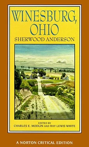 Book cover: Winesburg, Ohio Authoritative Text, Backgrounds and Contexts, Criticism by Sherwood Anderson