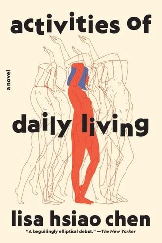 Book cover: Activities of Daily Living A Novel by Lisa Hsiao Chen
