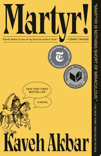 Book cover: Martyr!: A Novel by Kaveh Akbar