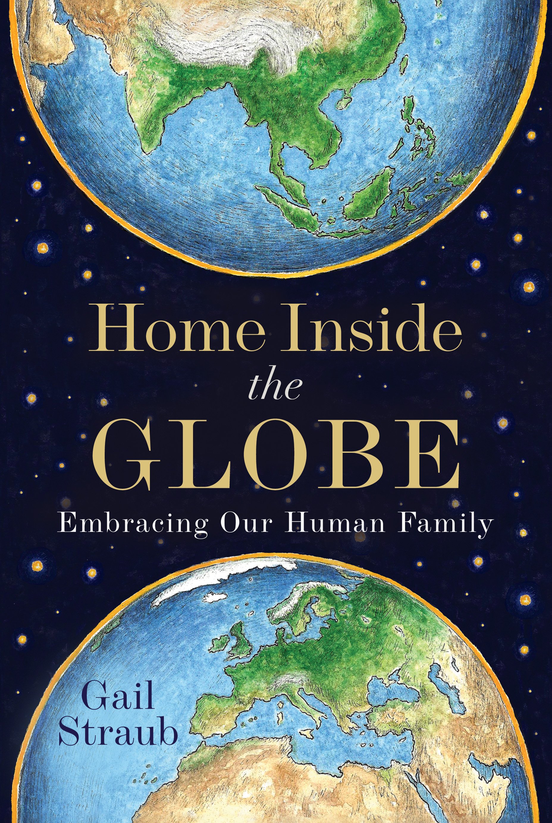 Home Inside the Globe: Embracing Our Human Family with author Gail Straub and musician Steve Gorn