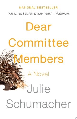 Book cover: Dear Committee Members (The Dear Committee Trilogy) by Julie Schumacher