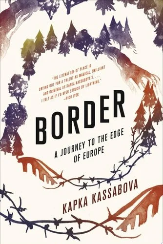 Book cover: Border: A Journey to the Edge of Europe by Kapka Kassabova