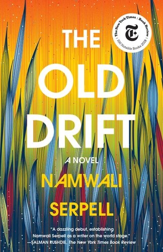 Book cover: The Old Drift: A Novel by Namwali Serpell