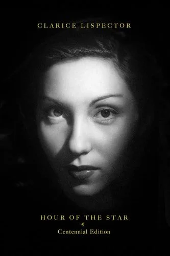 Book cover: The Hour of the Star: 100th Anniversary Edition by Clarice Lispector