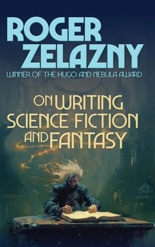 Book cover: On Writing Science Fiction and Fantasy by Roger Zelazny