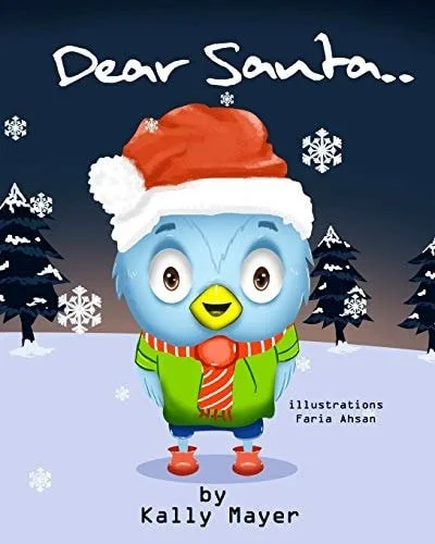 Book cover: Dear Santa... . Christmas Picture Book for Beginner Readers Ages 3-6 by Kally Mayer