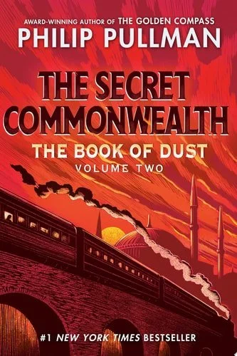 Book cover: The Book of Dust: The Secret Commonwealth (Book of Dust, Volume 2) by Philip Pullman