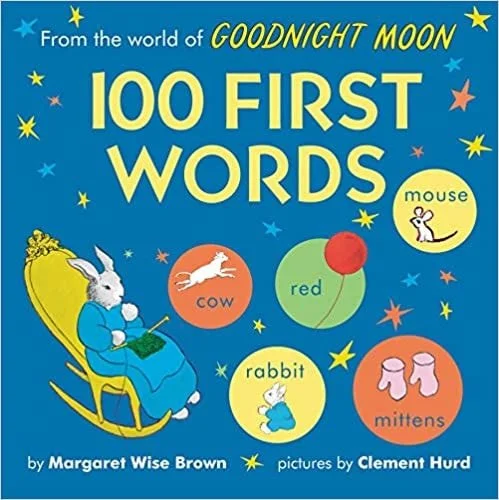 Book cover: From the World of Goodnight Moon: 100 First Words by Margaret Wise Brown