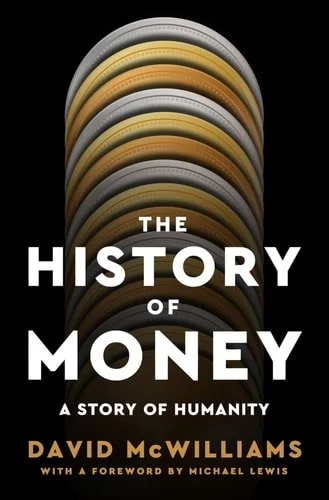 Book cover: The History of Money: A Story of Humanity, with a foreword by Michael Lewis by David McWilliams