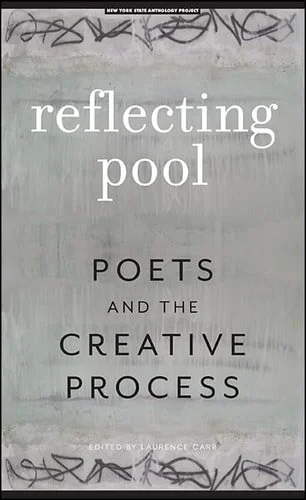 Book cover: Reflecting Pool Poets and the Creative Process by Laurence Carr