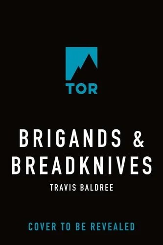 Book cover: Brigands & Breadknives (Legends & Lattes) by Travis Baldree