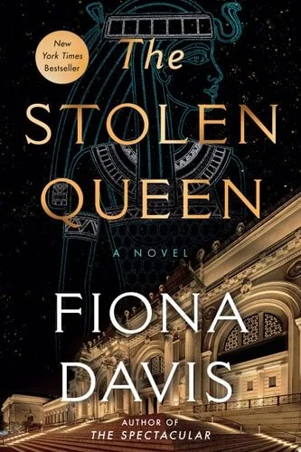 Book cover: The Stolen Queen: A Novel by Fiona Davis