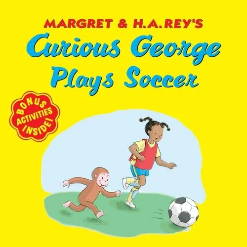 Book cover: Curious George Plays Soccer by H. A. Rey