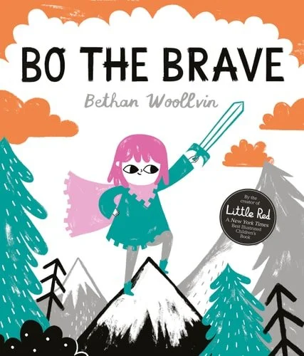 Book cover: Bo the Brave by Bethan Woollvin