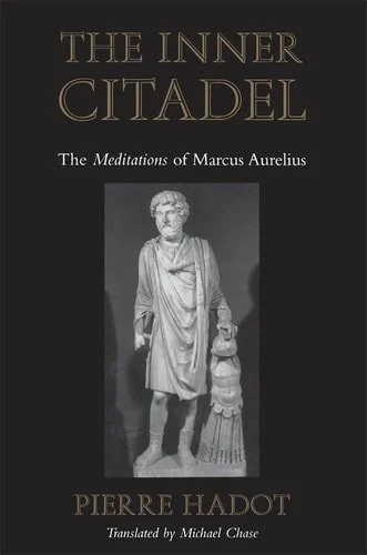 Book cover: The Inner Citadel: The Meditations of Marcus Aurelius by Pierre Hadot