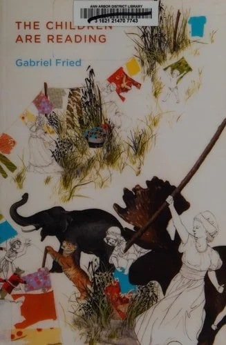Book cover: The Children are Reading by Gabriel Fried