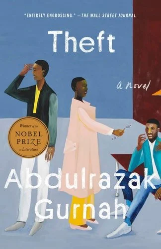 Book cover: Theft (Winner of the Nobel Prize in Literature) - A Novel by Abdulrazak Gurnah