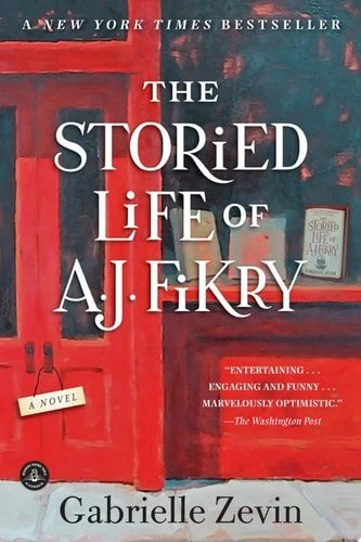 Book cover: The Storied Life of A. J. Fikry: A Novel by Gabrielle Zevin