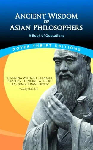 Book cover: Ancient Wisdom of Asian Philosophers by Confucius; Lao Tzu; Sun Tzu; Asvaghosa