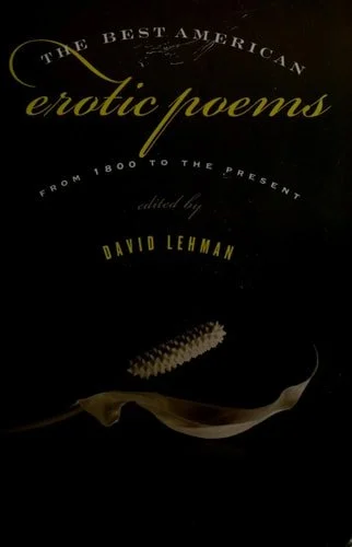 Book cover: The Best American Erotic Poems: From 1800 to the Present by David Lehman