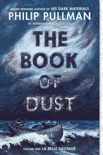 Book cover: The Book of Dust: La Belle Sauvage (Book of Dust, Volume 1) by Philip Pullman