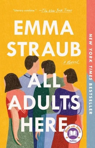 Book cover: All Adults Here: A Novel by Emma Straub