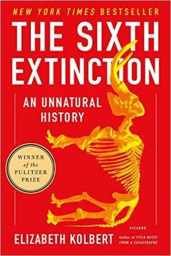 Book cover: The Sixth Extinction: An Unnatural History by Elizabeth Kolbert