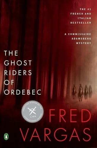 Book cover: The Ghost Riders of Ordebec (A Commissaire Adamsberg Mystery) by Fred Vargas