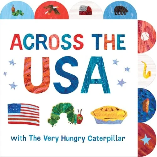 Book cover: Across the USA with The Very Hungry Caterpillar A Tabbed Board Book by Eric Carle