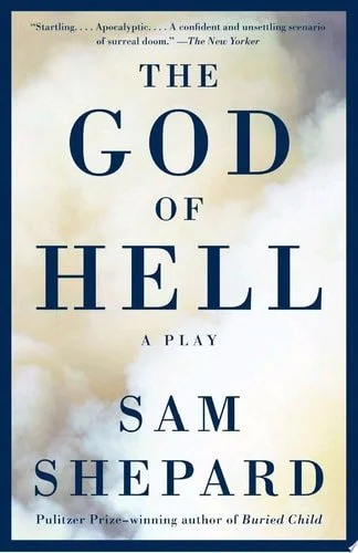 Book cover: The God of Hell: A Play by Sam Shepard