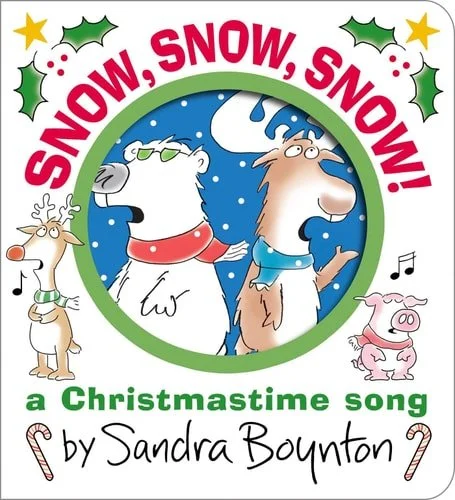 Book cover: Snow, Snow, Snow!: A Christmastime Song (Boynton on Board) by Sandra Boynton