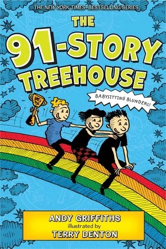 Book cover: The 91-Story Treehouse: Babysitting Blunders! (The Treehouse Books, 7) by Andy Griffiths