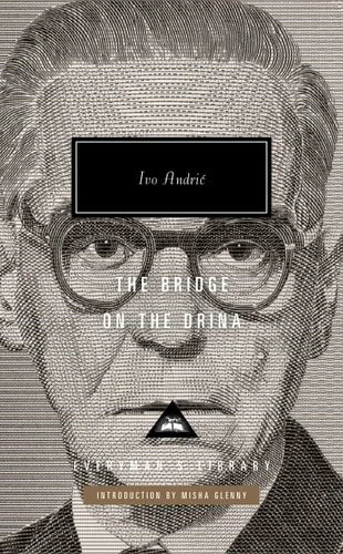 Book cover: The Bridge on the Drina Introduction by Misha Glenny by Ivo Andric