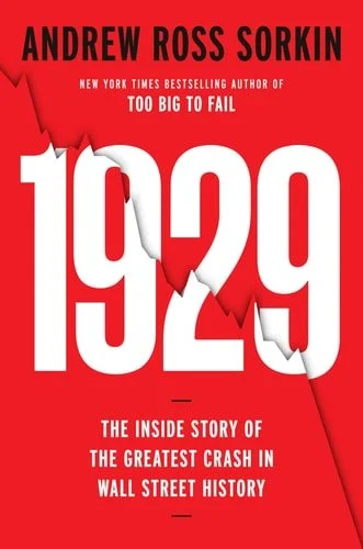Book cover: 1929: The Inside Story of the Greatest Crash in Wall Street History by Andrew Ross Sorkin