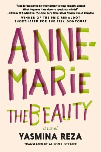 Book cover: Anne-Marie the Beauty by Yasmina Reza