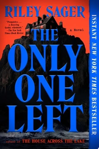 Book cover: The Only One Left: A Novel by Riley Sager