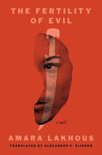 Book cover: The Fertility of Evil A Novel by Amara Lakhous