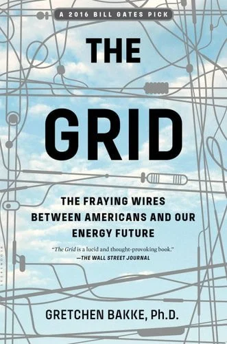 Book cover: The Grid: The Fraying Wires Between Americans and Our Energy Future by Gretchen Bakke